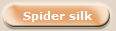   Spider silk