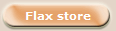Flax store