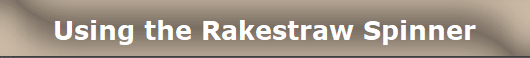Using the Rakestraw Spinner