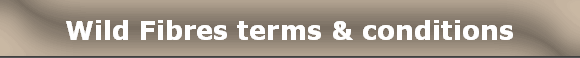 Wild Fibres terms & conditions